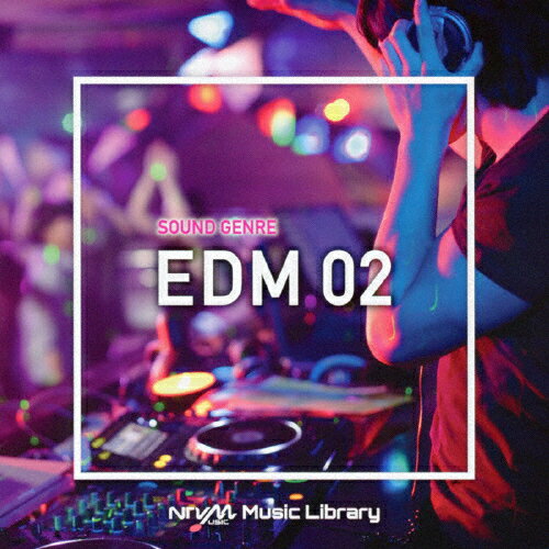 NTVM Music Library サウンドジャンル編 EDM02/インストゥルメンタル[CD]【返品種別A】